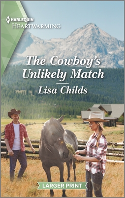 The Cowboy's Unlikely Match: A Clean Romance - Childs, Lisa