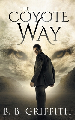 The Coyote Way (Vanished, #3) By B B Griffith: Compare Prices On New ...