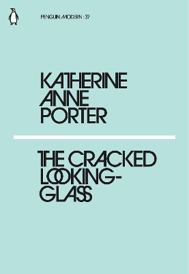 The Cracked Looking-Glass - Porter, Katherine Anne