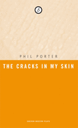 The Cracks in My Skin