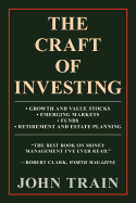 The Craft of Investing: Growth and Value Stocks - Emerging Markets - Funds - Retirement and Estate Planning