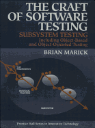 The Craft of Software Testing: Subsystems Testing Including Object-Based and Object-Oriented Testing