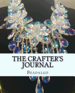 The Crafter's Journal: A Journal for Jewelry Artists