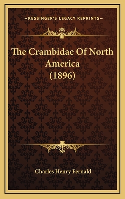 The Crambidae Of North America (1896) - Fernald, Charles Henry