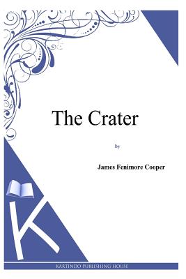 The Crater - Cooper, J Fenimore