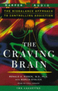 The Craving Brain: The Biobalance Approach to Controlling Addiction - Ruden, Ronald A, and Byalick, Marcia