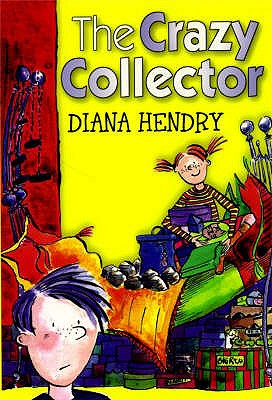 The Crazy Collector - Hendry, Diana