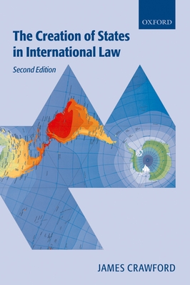The Creation of States in International Law - Crawford, James R