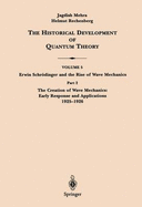 The Creation of Wave Mechanics; Early Response and Applications 1925-1926