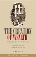 The Creation of Wealth:: The Tatas from the 19th to the 21st Century