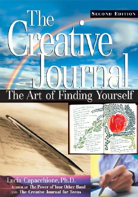 The Creative Journal, Second Edition - Capacchione, Lucia, PH.D.