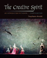 The Creative Spirit: An Introduction to Theatre