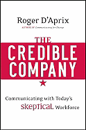 The Credible Company: Communicating with a Skeptical Workforce