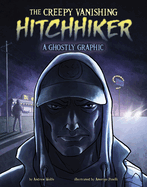 The Creepy Vanishing Hitchhiker: A Ghostly Graphic
