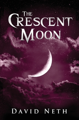 The Crescent Moon - Neth, David