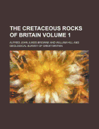 The Cretaceous Rocks of Britain Volume 1
