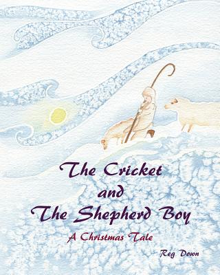 The Cricket and the Shepherd Boy: A Christmas Tale - Down, Reg