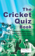 The Cricket Quiz Book - Cowlin, Chris, and Finch, Alan, and Pearson, Adam
