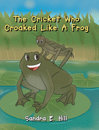 The Cricket Who Croaked Like A Frog