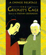 The Cricket's Cage: A Chinese Folk Tale