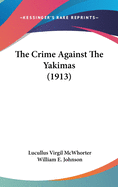 The Crime Against The Yakimas (1913)