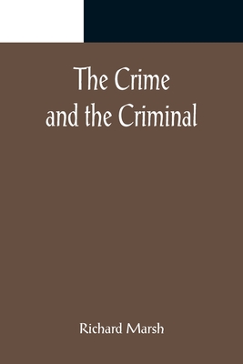 The Crime and the Criminal - Marsh, Richard