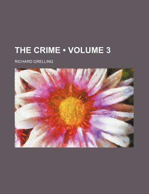 The Crime (Volume 3) - Grelling, Richard