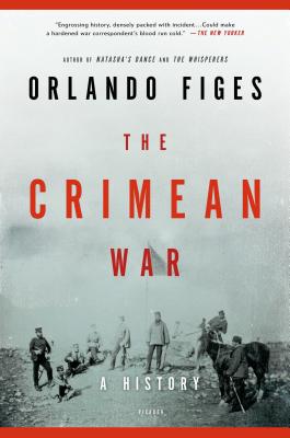The Crimean War: A History - Figes, Orlando