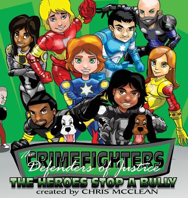 The CrimeFighters: The Heroes Stop a Bully - McClean, Chris