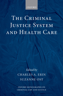 The Criminal Justice System and Health Care