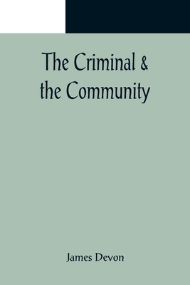 The Criminal & the Community - Devon, James