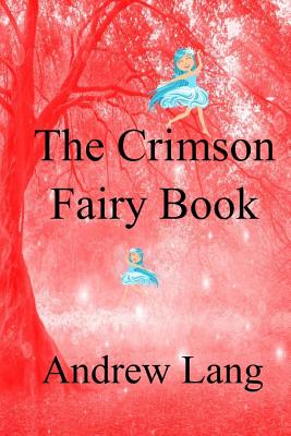 The Crimson Fairy Book - Lang, Andrew