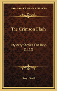 The Crimson Flash: Mystery Stories for Boys (1922)