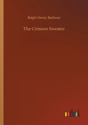 The Crimson Sweater - Barbour, Ralph Henry