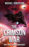The Crimson War: Book Three of the Shadow Order