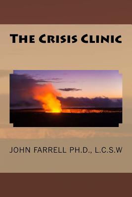 The Crisis Clinic - Farrell, Dr John