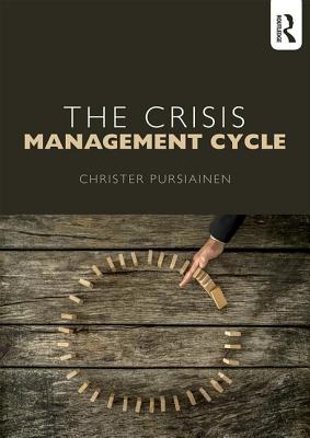 The Crisis Management Cycle - Pursiainen, Christer