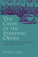 The Crisis of the Standing Order: Clerical Intellectuals and Cultural Authority