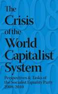 The Crisis of the World Capitalist System: Perspectives and Tasks of the Socialist Equlity Party 2008-2010