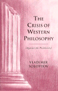 The Crisis of Western Philosophy: Against Positivism