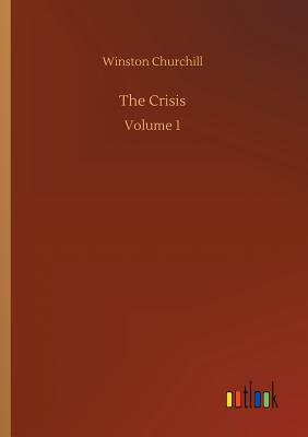 The Crisis - Churchill, Winston