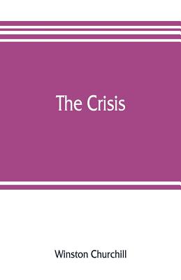 The crisis - Churchill, Winston
