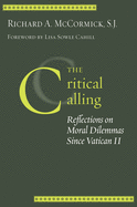 The Critical Calling: Reflections on Moral Dilemmas Since Vatican II