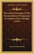 The Critical Principle of the Reconciliation of Opposites as Employed by Coleridge