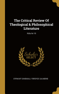 The Critical Review Of Theological & Philosophical Literature; Volume 10