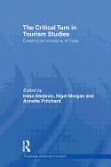 The Critical Turn in Tourism Studies: Creating an Academy of Hope