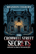 The Cromwell Street Secrets: Uncovering The Crimes Of Fred And Rose West
