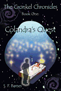 The Cronkel Chronicles: Book One: Colandra's Quest