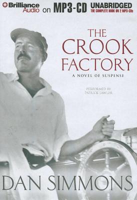 The Crook Factory - Simmons, Dan, and Lawlor, Patrick Girard (Read by)