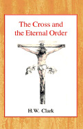 The Cross and the Eternal Order: A Study of Atonement in Its Cosmic Significance